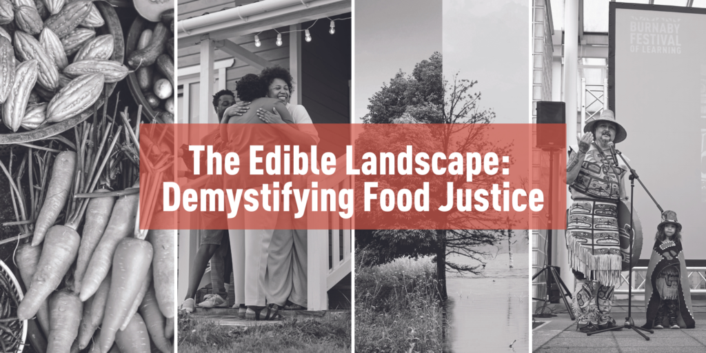 The Edible Landscape: Demystifying Food Justice